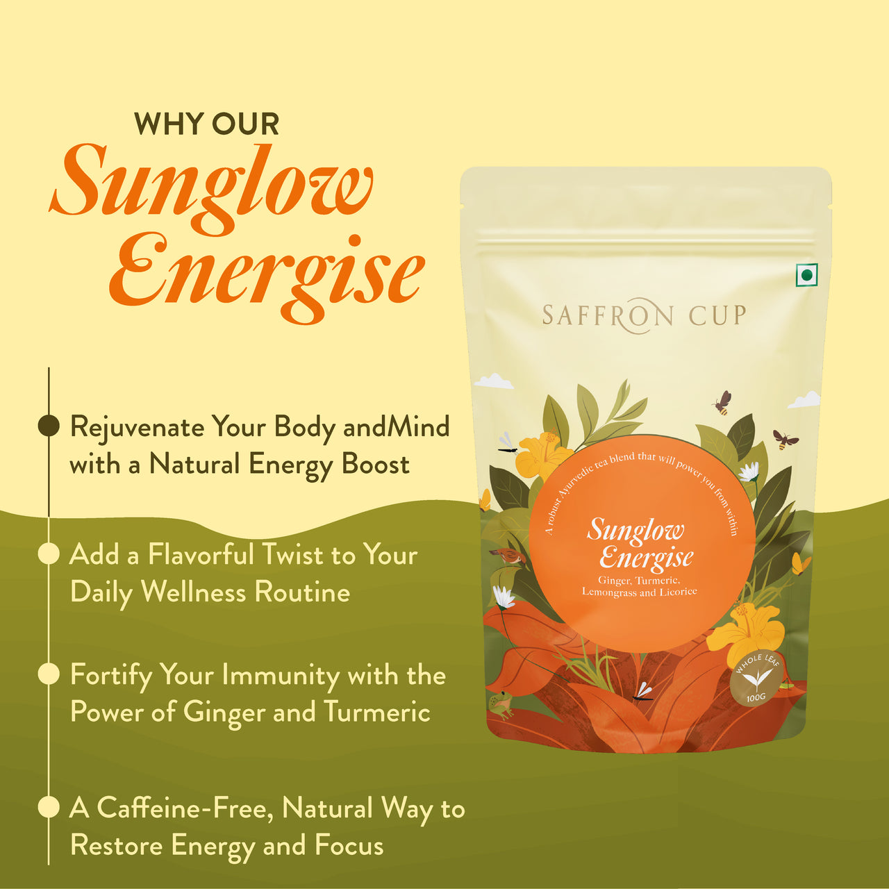 Sunglow Energize (Ginger & Turmeric) Herbal Tea by Saffron Cup - 100g | Airtight Zip Lock Pouch | Organic Wellness Blend with Lemongrass, Orange Peel & Licorice | Caffeine-Free, Anti-Inflammatory